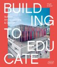 Building to Educate: School Architecture & Design