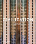 Civilization: The Way We Live Now