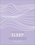 Sleep: Harness the Power of Sleep for Optimal Health and Wellbeing