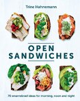 Open Sandwiches: 50 Scandi single–slice snacks