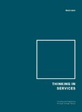 Thinking in Services: Encoding and Expressing Strategy through Design