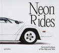 Neon Rides: Cars and Culture of the ’80s and ’90s