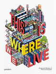 This Is Where We Live: Illustrated Stories of Place and Space