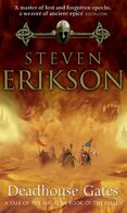Deadhouse Gates (Book 2 of The Malazan Book of the Fallen)