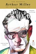 The Penguin Arthur Miller: Collected Plays