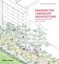 Drawing for Landscape Architecture: Sketch to Screen to Site