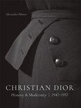Christian Dior: History and Modernity, 1947–1957