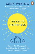 The Key to Happiness: How to Find Purpose by Unlocking the Secrets of the World's Happiest People
