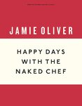 Happy Days with the Naked Chef (Anniversary Editions)