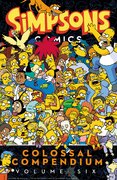 Simpsons Comics: Colossal Compendium (Volume 6)