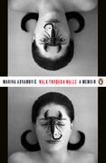 Marina Abramovic: Walk Through Walls (A Memoir)