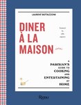 Diner a la Maison: A Parisian's Guide to Cooking and Entertaining at Home