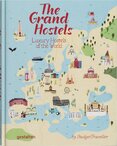The Grand Hostels: Luxury Hostels of the World