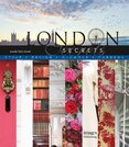 London Secrets: Style, Design, Glamour, Gardens