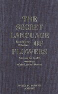 The Secret Language of Flowers: Notes on the hidden meanings of the Louvre's flowers