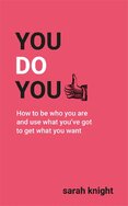 You Do You (A No F*cks Given Guide)