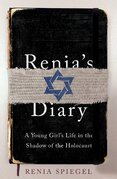 Renia’s Diary: A Young Girl’s Life in the Shadow of the Holocaust