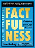 Factfulness: Ten Reasons We're Wrong About The World – And Why Things Are Better Than You Think (Illustrated)
