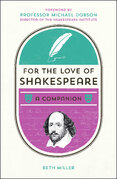For the Love of Shakespeare: A Companion