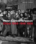Henri Cartier–Bresson: China 1948–1949, 1958