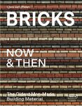 Bricks Now & Then. The Oldest Man–Made Building Material