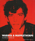 Warhol & Mapplethorpe: Guise & Dolls
