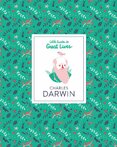 Charles Darwin. Little Guide to Great Lives