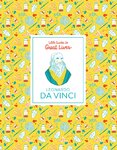 Leonardo Da Vinci. Little Guides to Great Lives