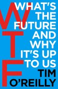 WTF?: What's the Future and Why It's Up to Us