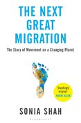 The Next Great Migration: The Story of Movement on a Changing Planet
