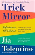 Trick Mirror: Reflections on Self–Delusion
