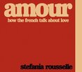 Amour: How the French Talk about Love