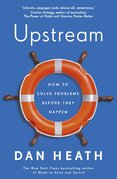 Upstream: How to solve problems before they happen