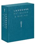 Larousse Patisserie and Baking: The ultimate expert guide, with more than 200 recipes and step–by–step techniques