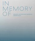 In Memory Of: Designing Contemporary Memorials