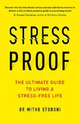 Stress–Proof: The ultimate guide to living a stress–free life
