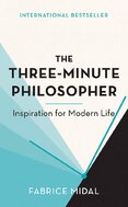 The Three–Minute Philosopher: Inspiration for Modern Life