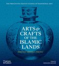 Arts & Crafts of the Islamic Lands: Principles • Materials • Practice