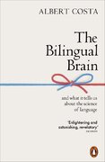The Bilingual Brain: And What It Tells Us about the Science of Language