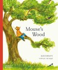 Mouse's Wood. A Year in Nature