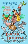 The Story of Doctor Dolittle. Presented with the original Illustrations
