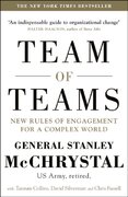 Team of Teams: New Rules of Engagement for a Complex World