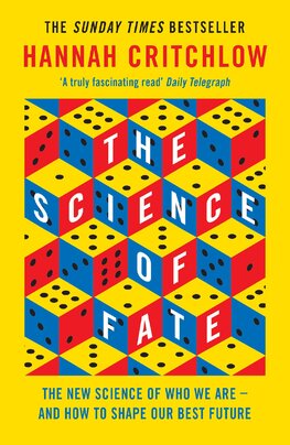 The Science of Fate: The New Science of Who We Are – And How to Shape our Best Future