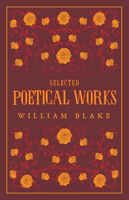 William Blake: Selected Poetical Works