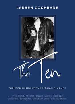 The Ten: The stories behind the fashion classics