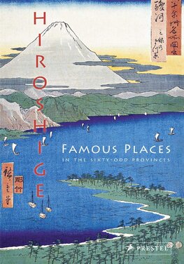 Hiroshige: Famous Views of the Sixty–odd Provinces