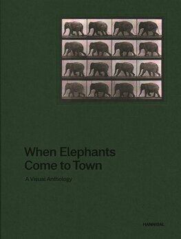 When Elephants Come to Town: A Visual Anthology