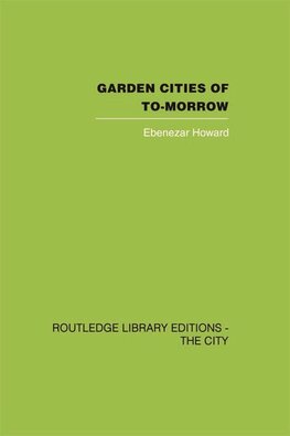 Garden Cities of To–Morrow