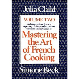Mastering the Art of French Cooking – Vol. 2