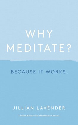 Why Meditate? Because it Works